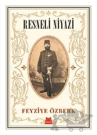 Resneli Niyazi – Feyziye Özberk – Kırmızı Kedi Yayınevi kitap kapağı