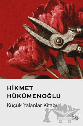 Küçük Yalanlar Kitabı – Hikmet Hükümenoğlu – İthaki Yayınları kitap kapağı