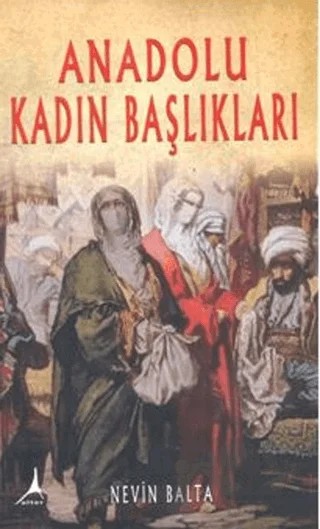Anadolu Kadın Başlıkları – Nevin Balta – Alter Yayıncılık kitap kapağı
