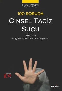 100 Soruda Cinsel Taciz Suçu 2022–2023 Yargıtay ve BAM Kararları Işığında – Batuhan Çatalçam – Seçkin Yayıncılık kitap kapağı