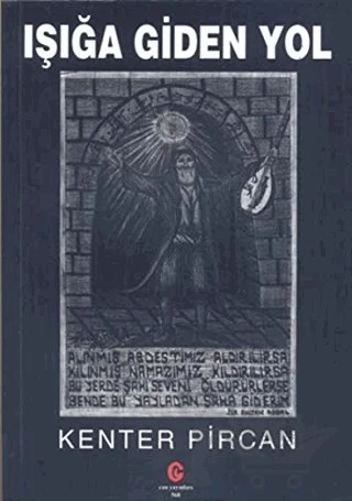 Işığa Giden Yol – Kenter Pircan – Can Yayınları (Ali Adil Atalay) kitap kapağı