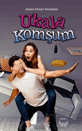 Ukala Komşum – Almira Demet Demirkan – Agapi Yayınları kitap kapağı