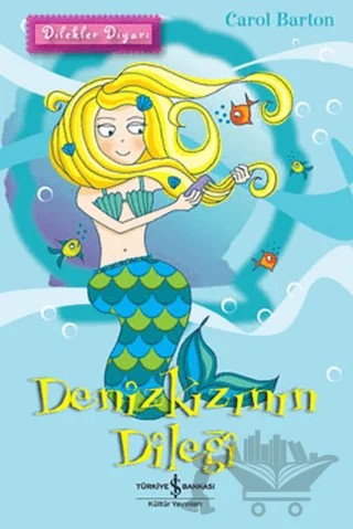 Dilekler Diyarı - Denizkızının Dileği – Carol Barton – İş Bankası Kültür Yayınları kitap kapağı
