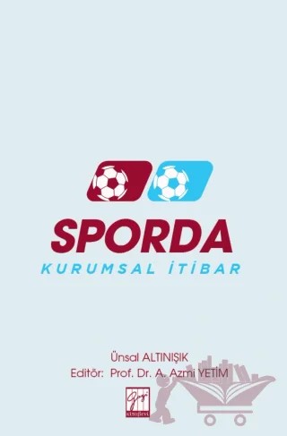 Sporda Kurumsal İtibar – Ünsal Altınışık – Gazi Kitabevi kitap kapağı
