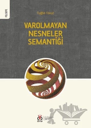 Varolmayan Nesneler Semantiği – Tuğba Yavuz – DBY Yayınları kitap kapağı