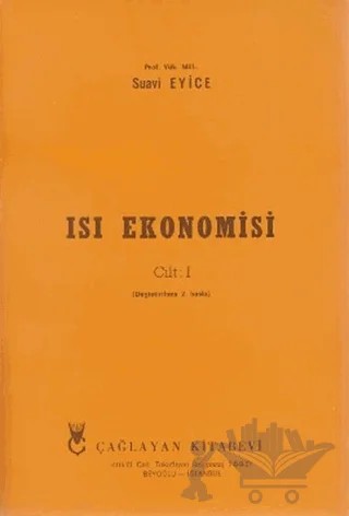 Isı Ekonomisi Cilt: 1 – Suavi Eyice – Çağlayan Kitabevi kitap kapağı