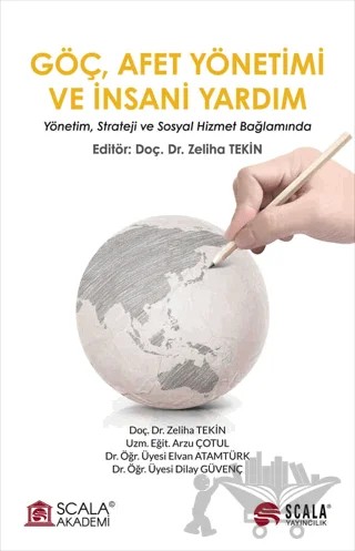 Göç, Afet Yönetimi ve İnsani Yardım – Zeliha Tekin, Arzu Çotul, Elvan Atamtürk, Dilay Güvenç – Scala Yayıncılık kitap kapağı