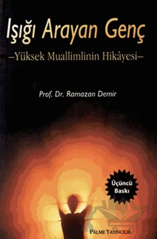 Işığı Arayan Genç – Ramazan Demir – Palme Yayıncılık kitap kapağı