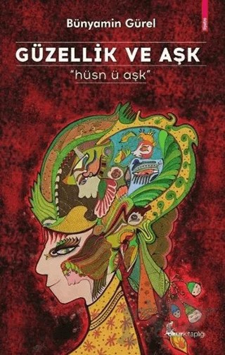 Güzellik ve Aşk – Bünyamin Gürel – Okur Kitaplığı kitap kapağı