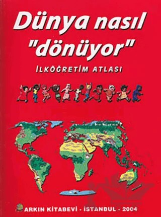 Dünya Nasıl Dönüyor - İlköğretim Atlası – Kolektif – Arkın Kitabevi kitap kapağı