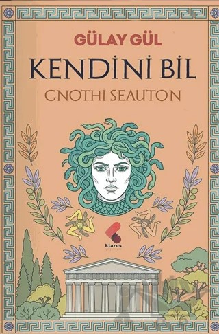 Kendini Bil – Gülay Gül – Klaros Yayınları kitap kapağı