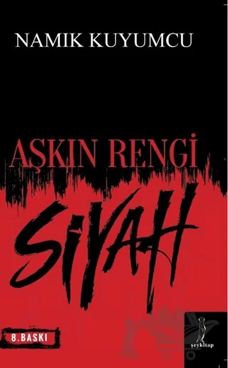 Aşkın Rengi Siyah – Namık Kuyumcu – Şey Kitap kitap kapağı