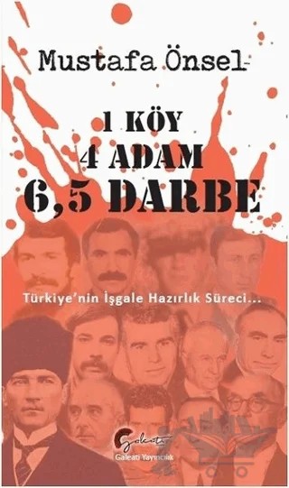 1 Köy, 4 Adam, 6,5 Darbe – Mustafa Önsel – Galeati Yayıncılık kitap kapağı