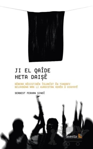 Jı El Qaide Heta Daışe – Serbest Ferhan Sındi – Avesta Yayınları kitap kapağı