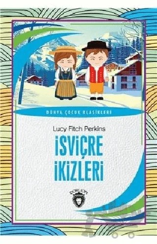 İsviçre İkizleri – Lucy Fitch Perkins – Dorlion Yayınları kitap kapağı