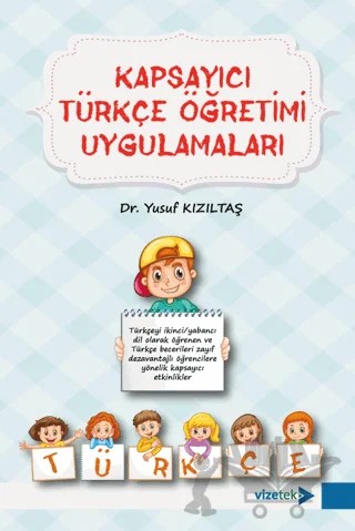 Kapsayıcı Türkçe Öğretimi Uygulamaları – Yusuf Kızıltaş – Vizetek Yayıncılık kitap kapağı