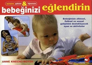 Bebeğinizi Eğlendirin – Anne Knecht - Boyer – Beyaz Balina Yayınları kitap kapağı