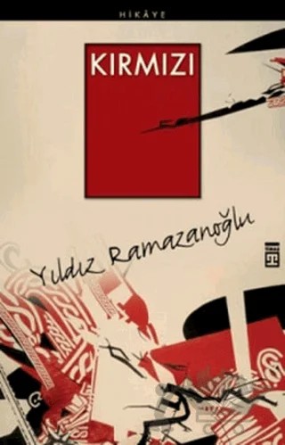 Kırmızı – Yıldız Ramazanoğlu – Timaş Yayınları kitap kapağı