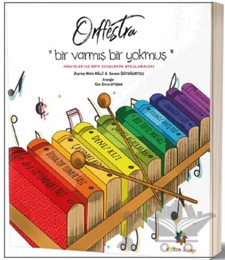 Orffestra - Bir Varmış Bir Yokmuş – Senem Özyoğurtcu, Z. Melis Milli – Eğiten Kitap kitap kapağı
