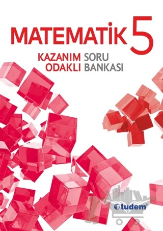 5. Sınıf Matematik Kazanım Odaklı Soru Bankası – Kolektif – Tudem Yayınları - Bayilik kitap kapağı