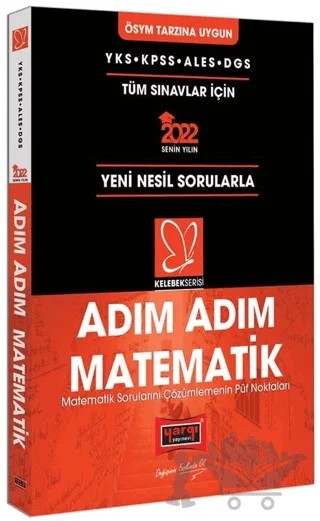 2022 YKS KPSS ALES DGS Kelebek Serisi Adım Adım Matematik Soru Bankası ve Püf Noktaları – Kolektif – Yargı Yayınevi kitap kapağı