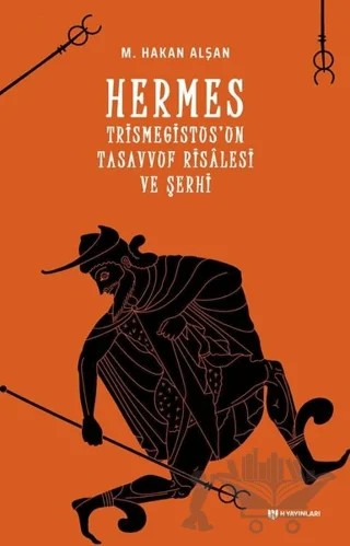 Hermes Trismegistus'un Tasavvuf Risalesi ve Şerhi – M. Hakan Alşan – H Yayınları kitap kapağı