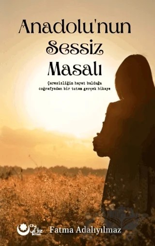 Anadolu'nun Sessiz Masalı – Fatma Adalıyılmaz – Ayyıldız Kitap kitap kapağı