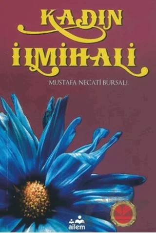 Kadın İlmihali – Mustafa Necati Bursalı – Ailem Yayınları kitap kapağı