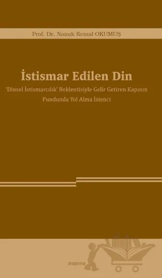 İstismar Edilen Din – Namık Kemal Okumuş – Araştırma Yayınları kitap kapağı