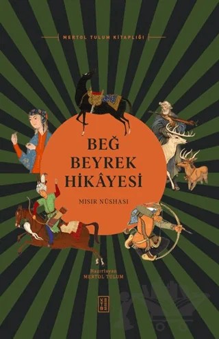 Beğ Beyrek Hikâyesi – Kolektif – Ketebe Yayınları kitap kapağı