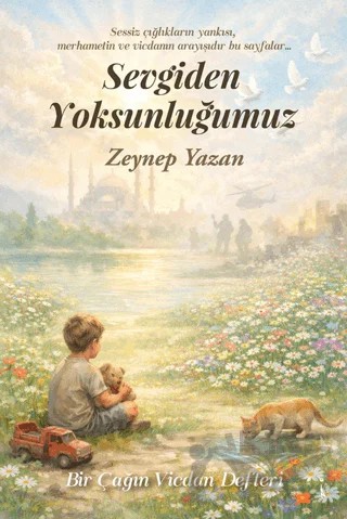 Sevgiden Yoksunluğumuz – Zeynep Yazan – İkinci Adam Yayınları kitap kapağı
