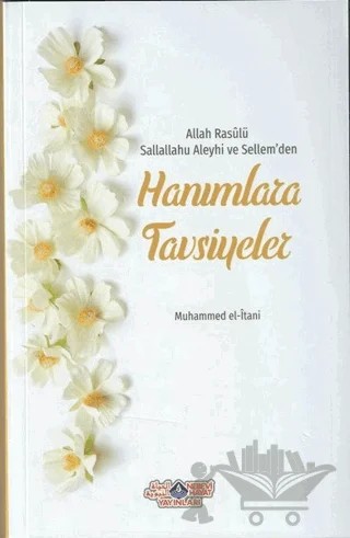 Allah Rasülü Sallallahu Aleyhi ve Sellem'den Hanımlara Tavsiyeler – Muhammed el-İtani – Nebevi Hayat Yayınları kitap kapağı