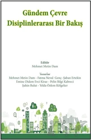 Gündem Çevre Disiplinlerarası Bir Bakış – M. Metin Dam, Fatma Neval Genç, Şaban Ertekin, Pelin Bilgi Kahveci, Şahin Bulut, Emine Didem Evci Kiraz, Yelda Özlem Kölgelier – Alter Yayıncılık kitap kapağı