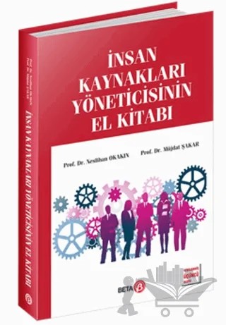 İnsan Kaynakları Yöneticisinin El Kitabı – Müjdat Şakar, Neslihan Okakın – Beta Yayınevi kitap kapağı