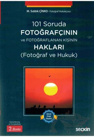 101 Soruda Fotoğrafçının ve Fotoğraflanan Kişinin Hakları – M. Sıddık Çinko – Seçkin Yayıncılık kitap kapağı