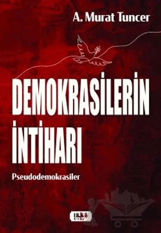 Demokrasilerin İntiharı – A. Murat Tuncer – Tilki Kitap kitap kapağı