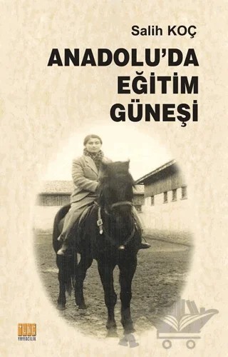 Anadolu’da Eğitim Güneşi – Salih Koç – Tunç Yayıncılık kitap kapağı
