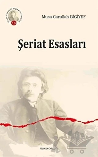 Şeriat Esasları – Musa Carullah Bıgıyef – Ankara Okulu Yayınları kitap kapağı