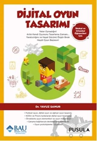 Dijital Oyun Tasarımı – Yavuz Samur – Pusula Yayıncılık kitap kapağı