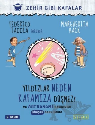 Yıldızlar Neden Kafamıza Düşmez? – Federico Taddia, Margherita Hack – Ketebe Çocuk kitap kapağı