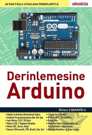 Derinlemesine Arduino – Bülent Çobanoğlu – Abaküs Kitap kitap kapağı