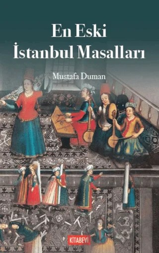 En Eski İstanbul Efsaneleri – Mustafa Duman – Kitabevi Yayınları kitap kapağı