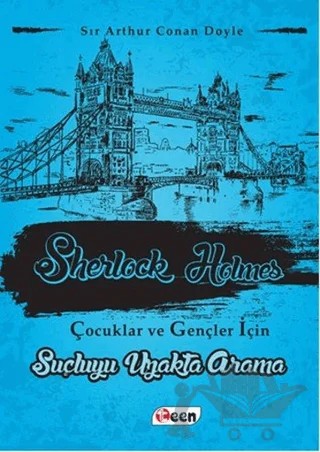 Sherlock Holmes - Suçluyu Uzakta Arama – Sir Arthur Conan Doyle – Teen Yayıncılık kitap kapağı