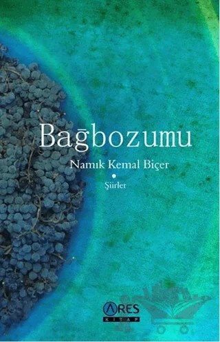 Bağbozumu – Namık Kemal Biçer – Ares Yayınları kitap kapağı