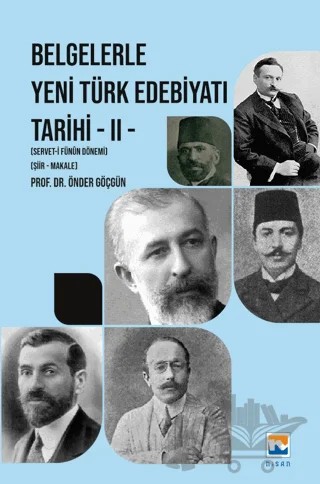 Belgelerle Yeni Türk Edebiyatı Tarihi - II Servet-i Fünun Dönemi - Şiir - Makale – Önder Göçgün – Nisan Kitabevi kitap kapağı