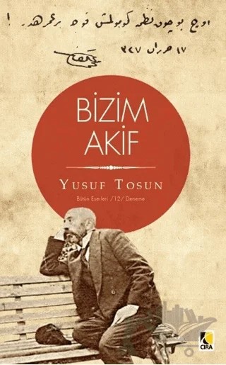 Bizim Akif – Yusuf Tosun – Çıra Yayınları kitap kapağı