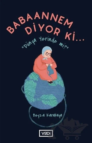 Babaannem Diyor Ki... – Beyza Karakaya – Vadi Yayınları kitap kapağı