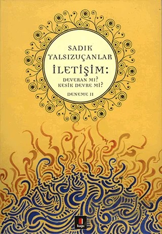 İletişim: Deveran mı? Kesik Devre mi? – Sadık Yalsızuçanlar – Kapı Yayınları kitap kapağı
