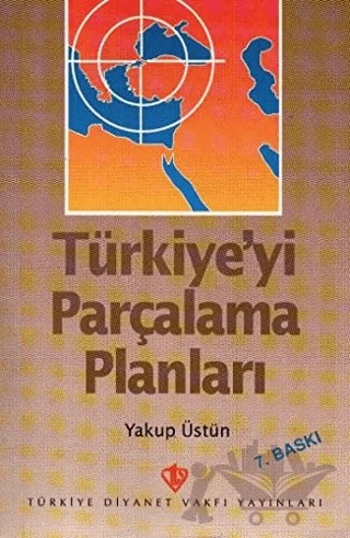 Türkiye'yi Parçalama Planları – Emir Şekip Arslan, T. G. Djuvara, Yakup Üstün – Türkiye Diyanet Vakfı Yayınları kitap kapağı