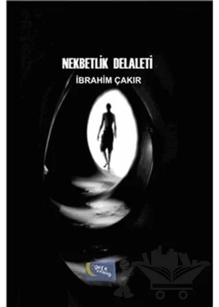 Nekbetlik Delaleti – İbrahım Çakır – Gece Kitaplığı kitap kapağı